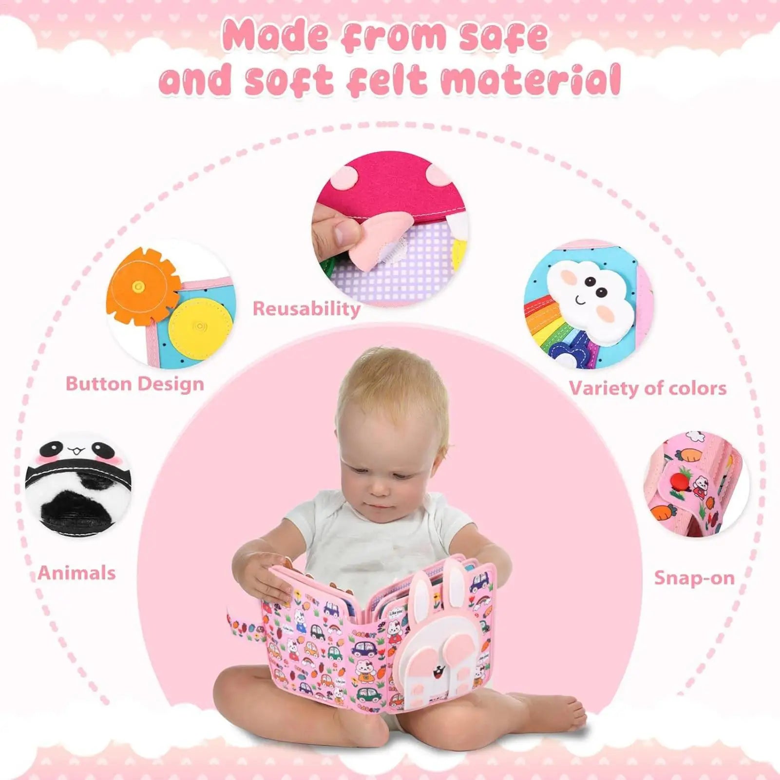 Baby holding a colorful book with text about safe and soft felt material, button design, reusability, variety of colors, and snap-on features.